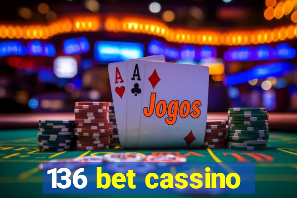 136 bet cassino